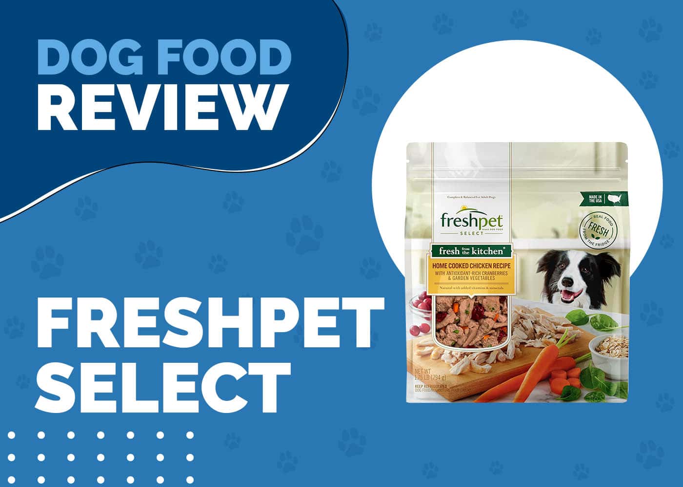 Freshpet Select Dog Food Review