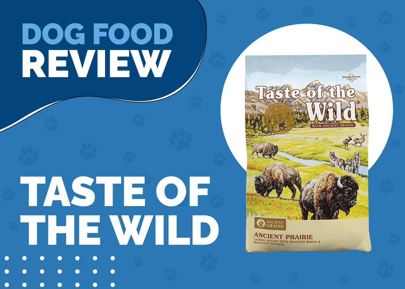 Taste of the Wild Dog Food Review