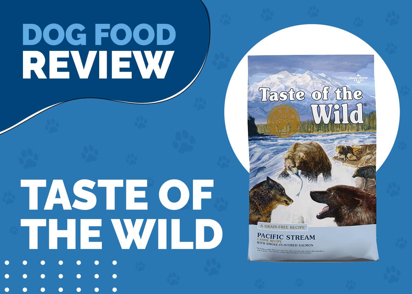Taste of the Wild Pacific Stream Dog Food Review