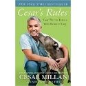 “Cesar's Rules: Your Way to Train a Well-Behaved Dog”