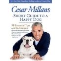 “Cesar Millan's Short Guide to a Happy Dog”
